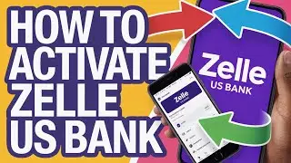 How to Activate Zelle US Bank (Zelle)