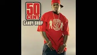 50 Cent - Candy Shop (Clean Bootleg)