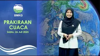 Prakiraan Cuaca Esok Hari, Sabtu 26 Juli 2025
