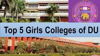 Top 5 Girls Colleges of Delhi University |Top girls college of DU| knowducation