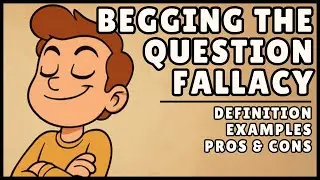 Begging The Question Fallacy (Definition & Easiest Explanation)