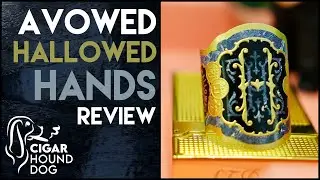 Обзор сигары Avowed Hallowed Hands
