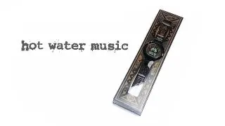 Limited Edition Hot Water Music 