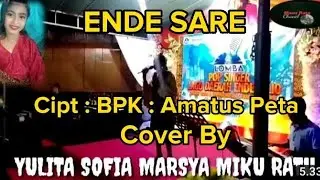 Lagu Daerah Ende Lio Tempo Dulu. ENDE SARE. Cipt . BPK : AMATUS PETA. CAVER BY. MARSYA RATU