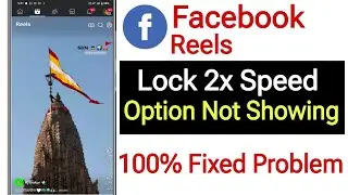 Fix facebook reels 2x speed lock option not showing problem 100 % fixed