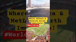 2026 World Cup: Where Azteca & MetLife Birth Immortals! #WhereLegendsBorn #WC2026Legend #fifa #facts