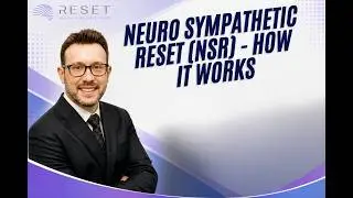 Neuro Sympathetic Reset (NSR) - How it Works