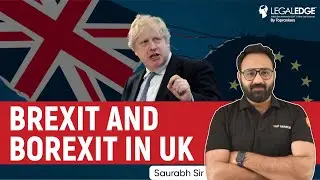 Brexit and Borexit in the UK | Outlook for UK Economic Policy | UK Government Achieving Brexit