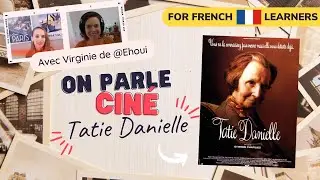 On Parle Ciné #6 - Tatie Danielle, un classique de la comédie française avec Virginie