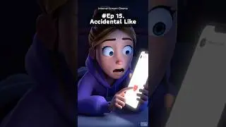Ep 15. Accidental Like: 
