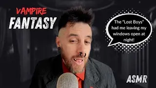 ASMR - talking about vampire where my vampire fetish comes from