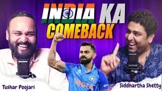 #2 India ka Comeback | Siddhartha Shetty | Tushar Poojari |
