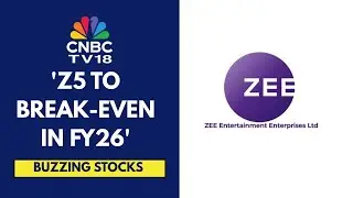 Zee Entertainment Gains In Trade After The Company Shared Growth Plans For FY26 | CNBC TV18