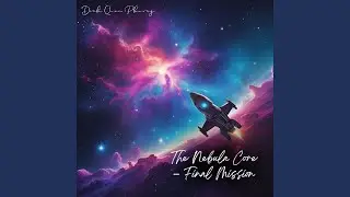 The Nebula Core &ndash; Final Mission