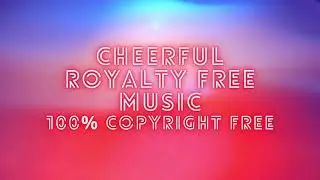 Royalty Free Happy Acoustic Pop Music | 100% Copyright Free | Monetization Safe Stock Music
