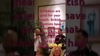 Birthdays are good for your health.😜 #funny, #Philosophy