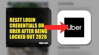 How To Reset Login Credentials On Uber After Being Locked Out 2026 (UPDATED GUIDE)