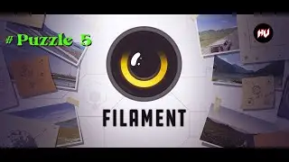 Filament Gameplay : Part - 5