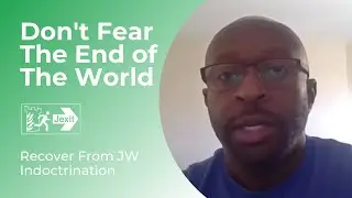 Watchtower Recovery:  Fear of Armageddon