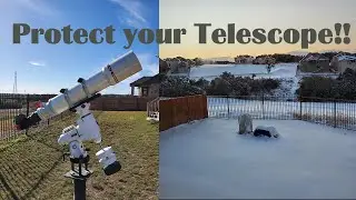 Astrophotography:  Protect your scope from the elements!