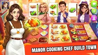 Manor Cooking Chef 👩&zwj;🍳 Build Town. Part 3. Gameplay iOS,Android Games. 