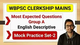 Most Expected Questions Group A English Descriptive Questions in PSC Clerkship Mains , Mock Set-2