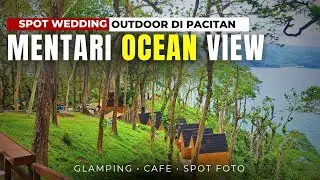 #Travelvlog - Wisata Baru di Pacitan - MENTARI OCEAN VIEW  