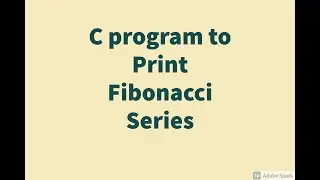 C Program to print Fibonacci series up to nth number