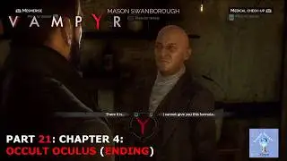 Vampyr Part 21: Chapter 4: Occult Oculus (Ending)