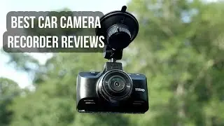 Best dash cam reviews 2018 | Top 5 dash cam for car & best car camera recorder reviews