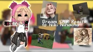 Dream SMP reacts to Niki Nihachu||(My Au and no ships in this video)