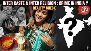 Is Love a Crime ? Inter-Caste & Inter-Religion Marriage in India: Crime or Constitutional Right? ❤️