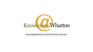 Knowledge@Wharton Richard Florida interview