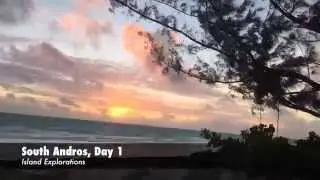 South Andros, Day 1