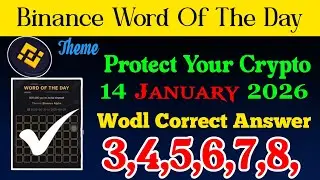 Binance Word Of The Day Answer Today 14 January 🔥 Theme Protect your Crypto 🔥 Binance Wodl Today ANS
