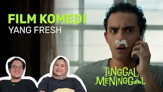 Opini: Tinggal Meninggal 🪦, Film Dark Jokes dari Kristo Immanuel!