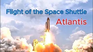 Back to the Past - Space Shuttle Atlantis Flight and Landing 🚀