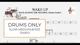Wake Up - Rage Against The Machine | DRUMS ONLY | slow medium and fast tempo
