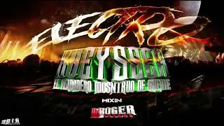 ELECTRO KUEYSSER MIXING DJ ROGER FLORES