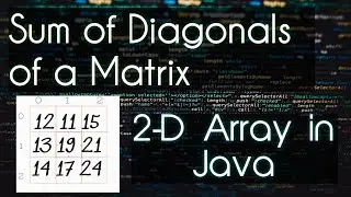 Sum of Diagonals of a Matrix | Introduction to 2-D Array | ICSE Class 10 Computers.