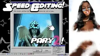 SPEED EDIT WITH XL PART 2 !