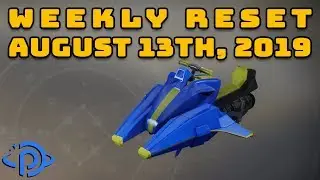 Destiny 2 Reset Guide - August 13th, 2019 | Weekly Eververse Inventory & World Activities