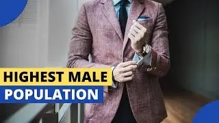 12 Countries with the Highest Male Population