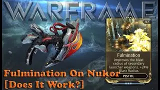 Warframe - Fulmination On Kuva Nukor [Does It Work?]