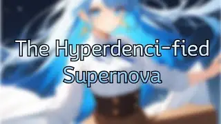 [ Hi-Tech Full On / SeiRize's Orignal Theme ] The Hyperdenci-fied Supernova