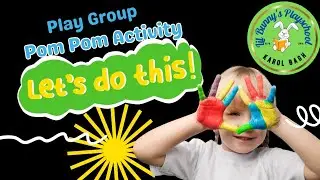 Play Group- Pom Pom Activity 
