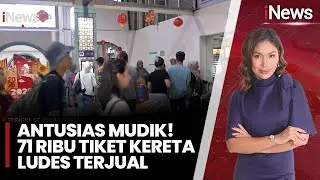 71 Ribu Tiket Mudik Lebaran Kereta Api Telah Terjual | iNews Malam (01/02)