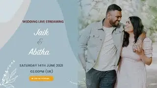 JAIK & ABITHA | WEDDING LIVE STREAMING | 24/07/2021 | 02.00 pm - UK |