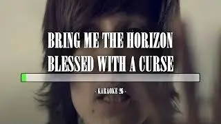 Bring Me the Horizon - Blessed With a Curse - Karaoke (26) [Instrumental]