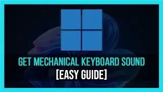 How To Get Clicky Keyboard Sounds On Windows PC - 2025